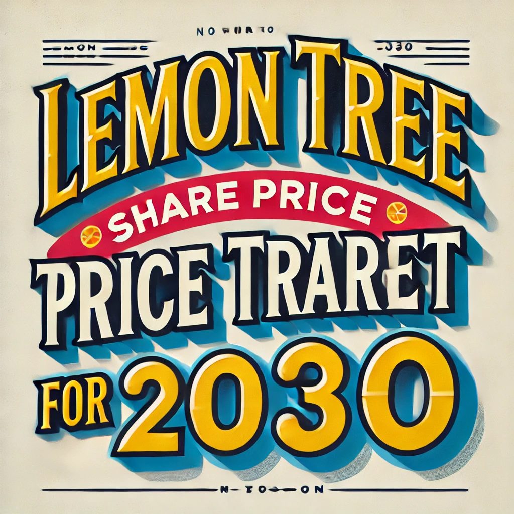 Lemon Tree Share Price Target 2030