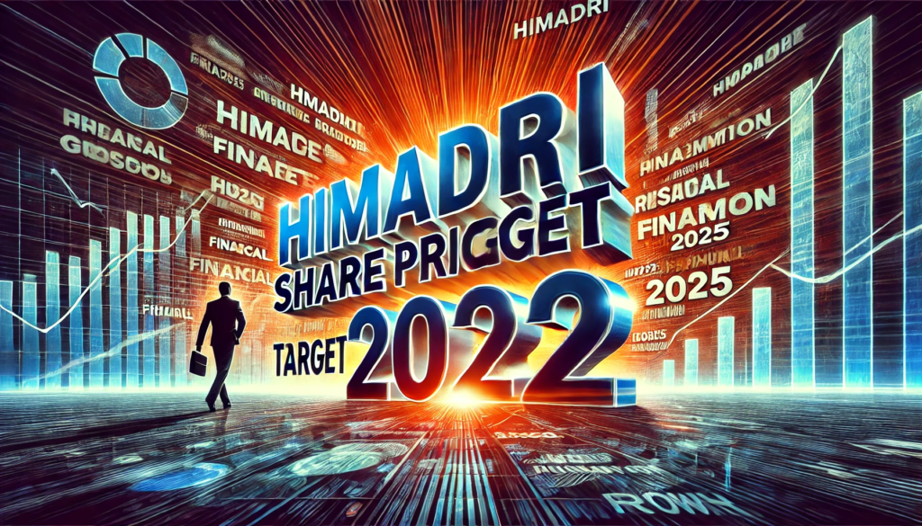 Himadri Share Price Target 2025