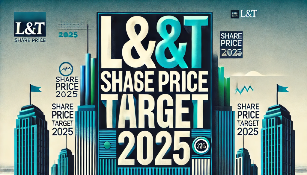 L&T Share Price Target 2025