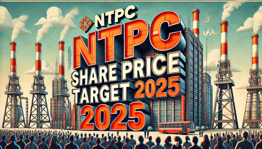 NTPC Share Price Target 2025