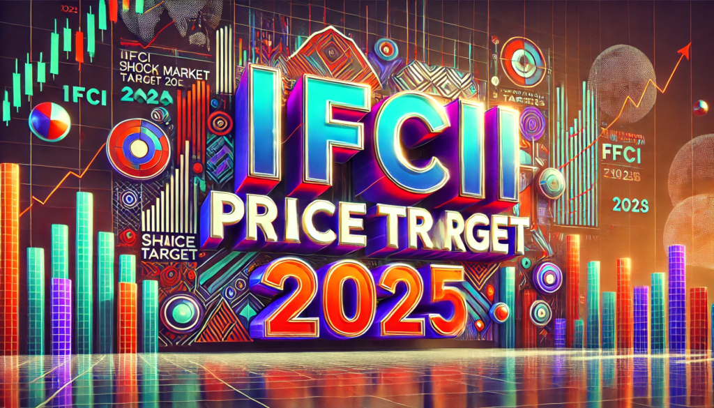 IFCI Share Price Target 2025