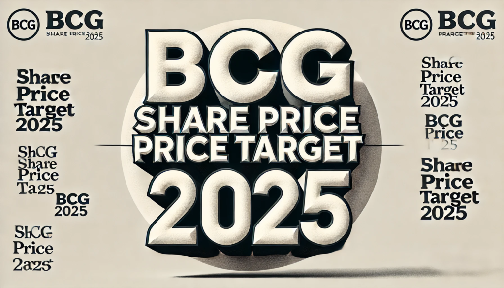 BCG Share Price Target 2025