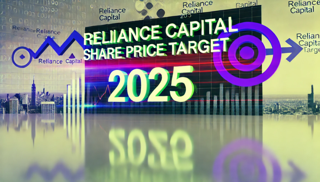 Reliance Capital Share Price Target 2025